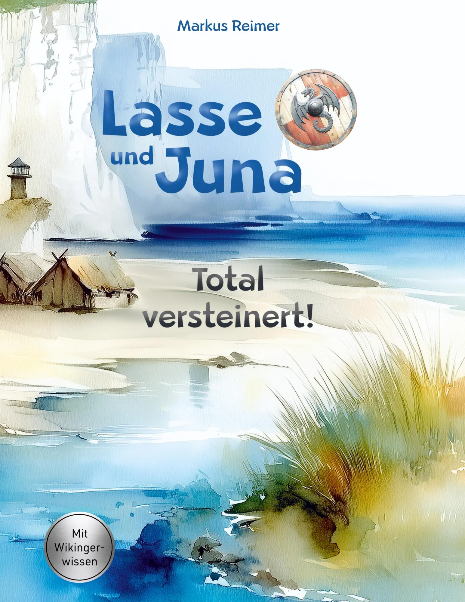 Cover: 9783695725250 | Lasse und Juna - Total versteinert! | Markus Reimer | Buch | 70 S.