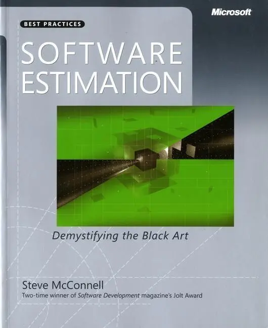 Cover: 9780735605350 | Software Estimation: Demystifying the Black Art | Steve McConnell Cover: 9780735605350 | Software Estimation: Demystifying the Black Art | Steve McConnell