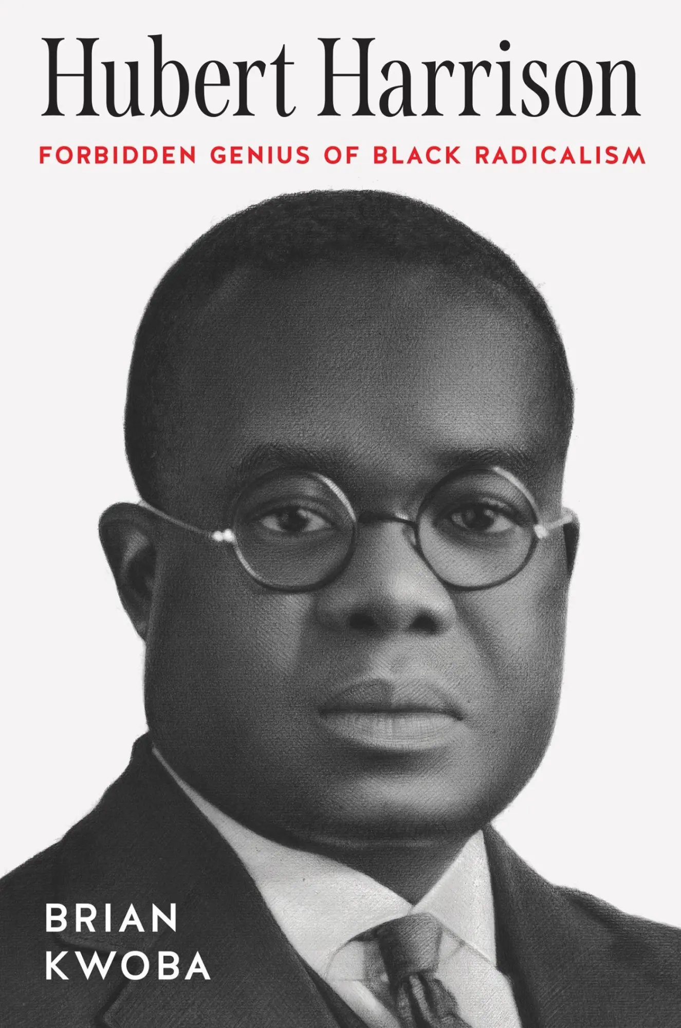 Cover: 9781469675350 | Hubert Harrison | Forbidden Genius of Black Radicalism | Brian Kwoba