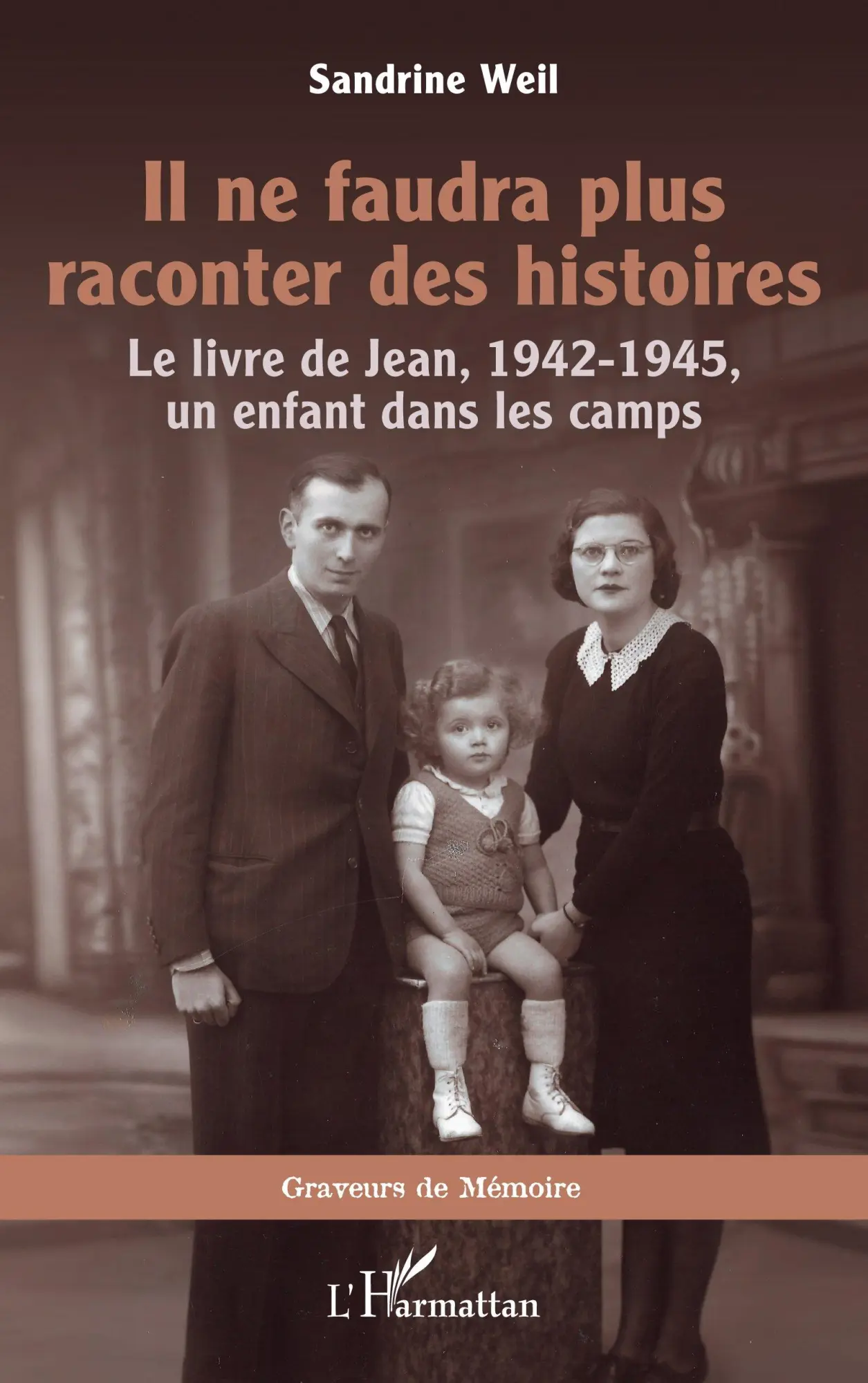 Cover: 9782336505350 | Il ne faudra plus raconter des histoires | Sandrine Weil | Taschenbuch