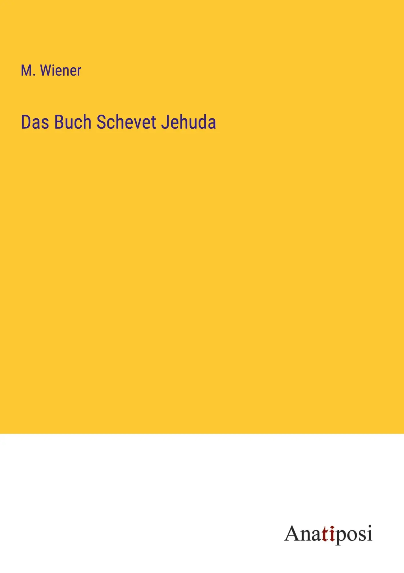 Cover: 9783382015350 | Das Buch Schevet Jehuda | M. Wiener | Buch | 316 S. | Deutsch | 2023