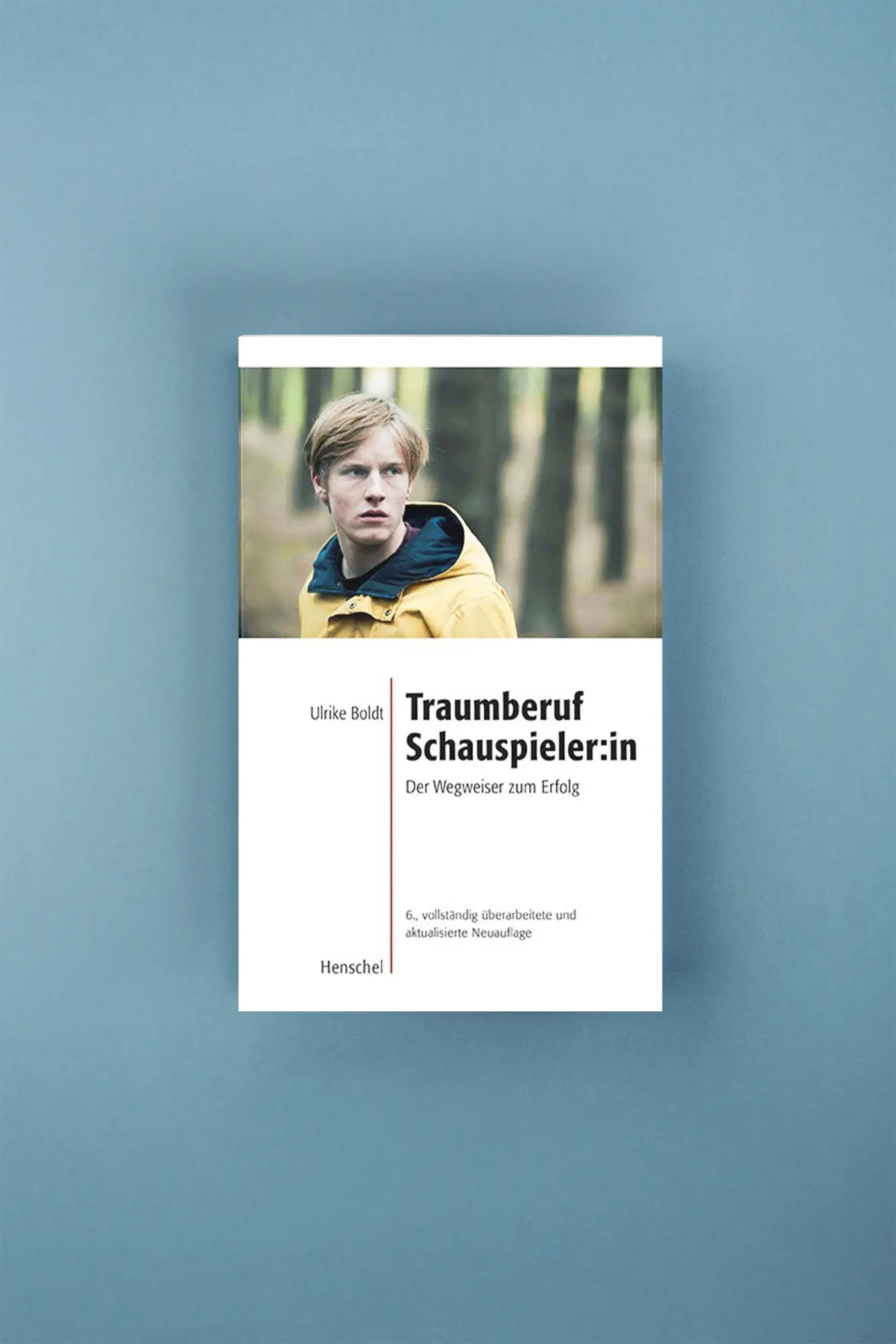 Bild: 9783894875350 | Traumberuf Schauspieler | Der Wegweiser zum Erfolg | Ulrike Boldt
