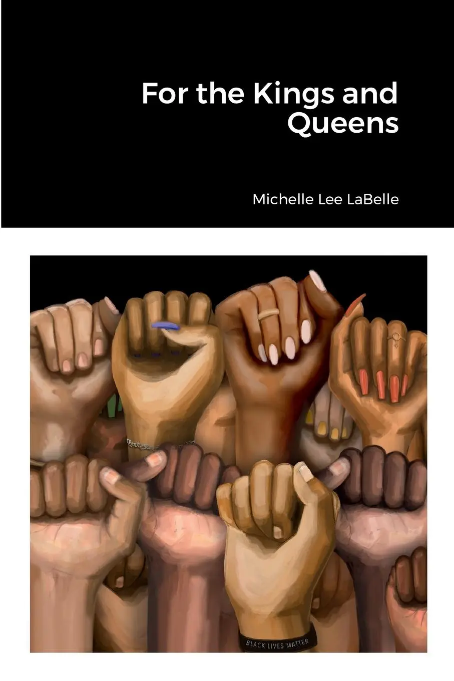 Cover: 9781387705450 | For the Kings and Queens | Michelle LaBelle | Taschenbuch | Englisch