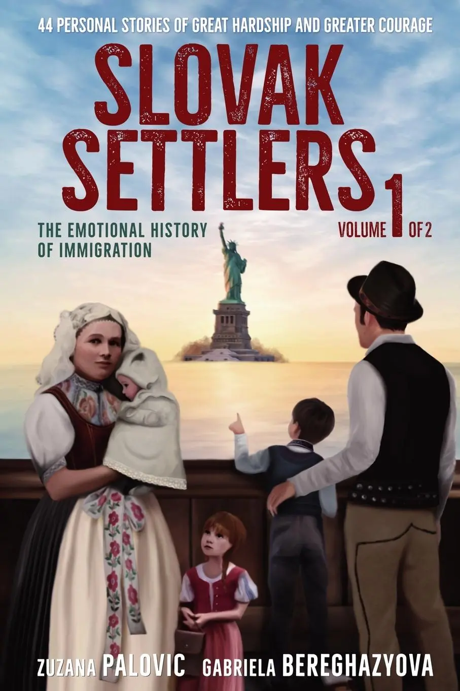 Cover: 9781737405450 | Slovak Settlers Volume 1 of 2 | The Emotional History of Immigration