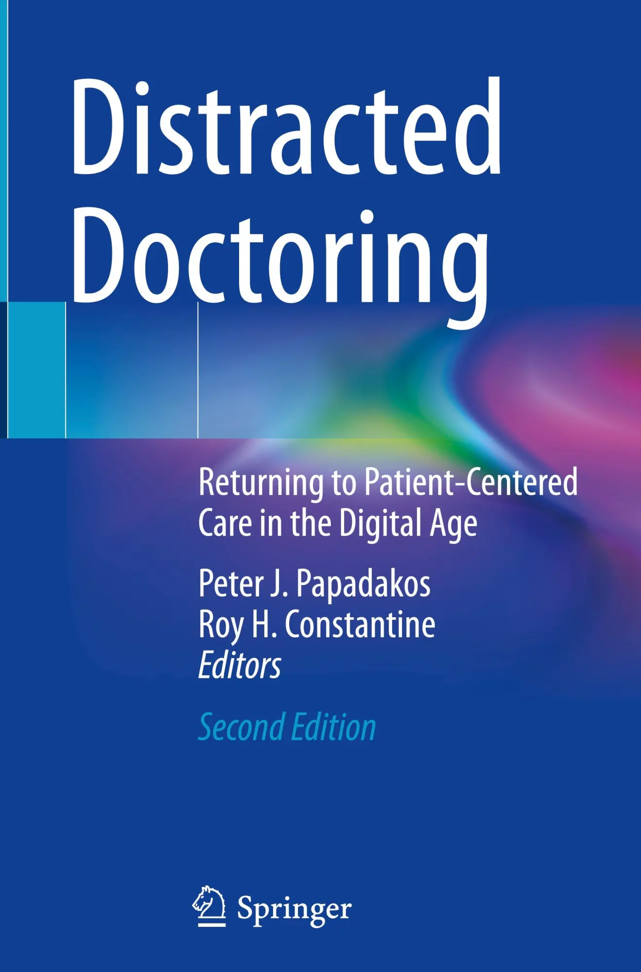 Cover: 9783031855450 | Distracted Doctoring | Peter J. Papadakos (u. a.) | Buch | xiii | 2025