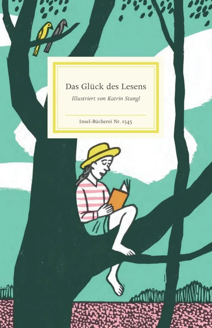 Cover: 9783458195450 | Das Glück des Lesens | Illustriert von Katrin Stangl Ein Lesebuch