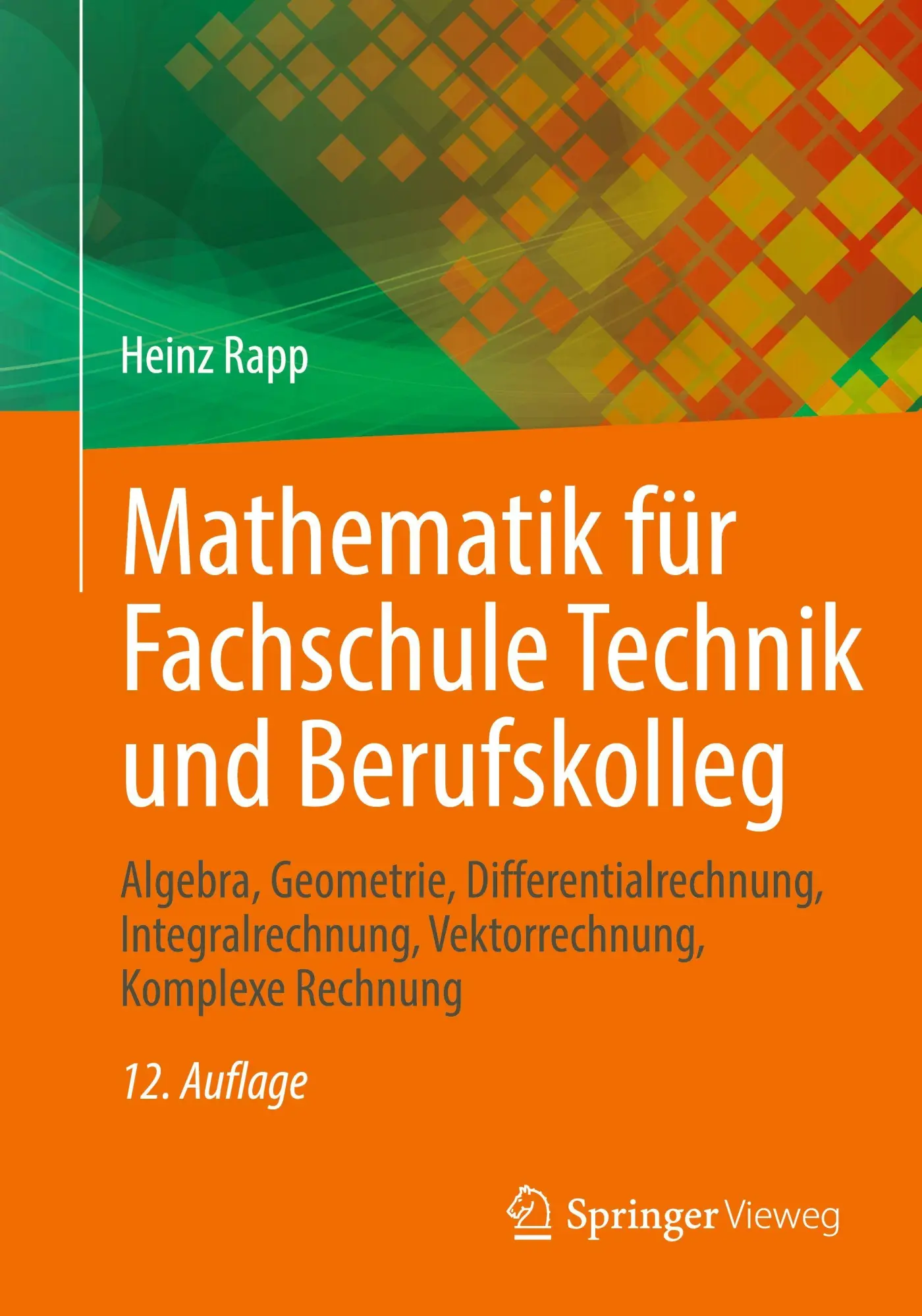 Cover: 9783658485450 | Mathematik für Fachschule Technik und Berufskolleg | Heinz Rapp | Buch