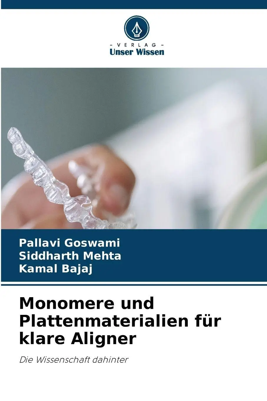 Cover: 9786209235450 | Monomere und Plattenmaterialien für klare Aligner | Goswami (u. a.)