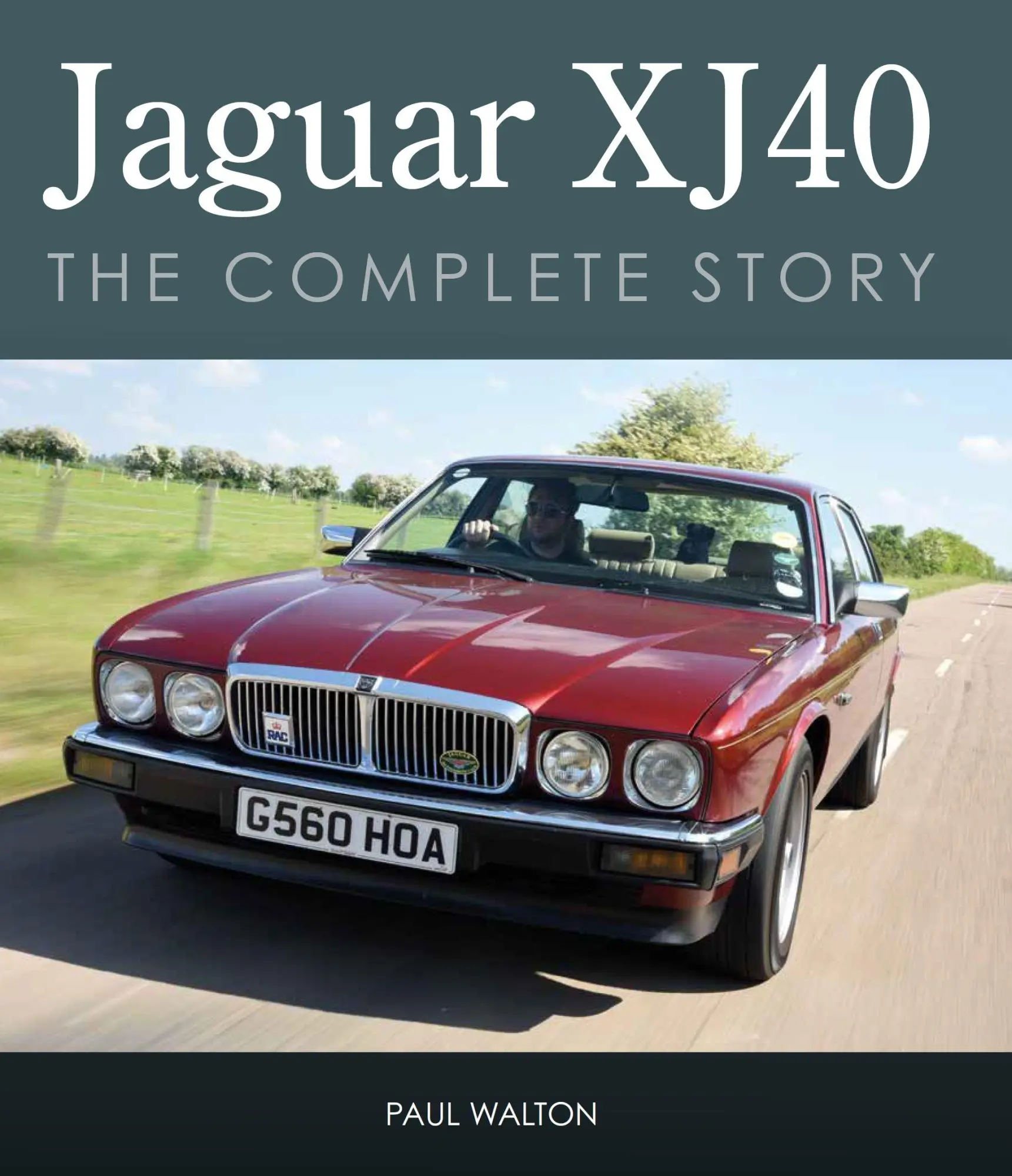 Cover: 9780719845550 | Jaguar XJ40 | The Complete Story | Paul Walton | Buch | AutoClassic