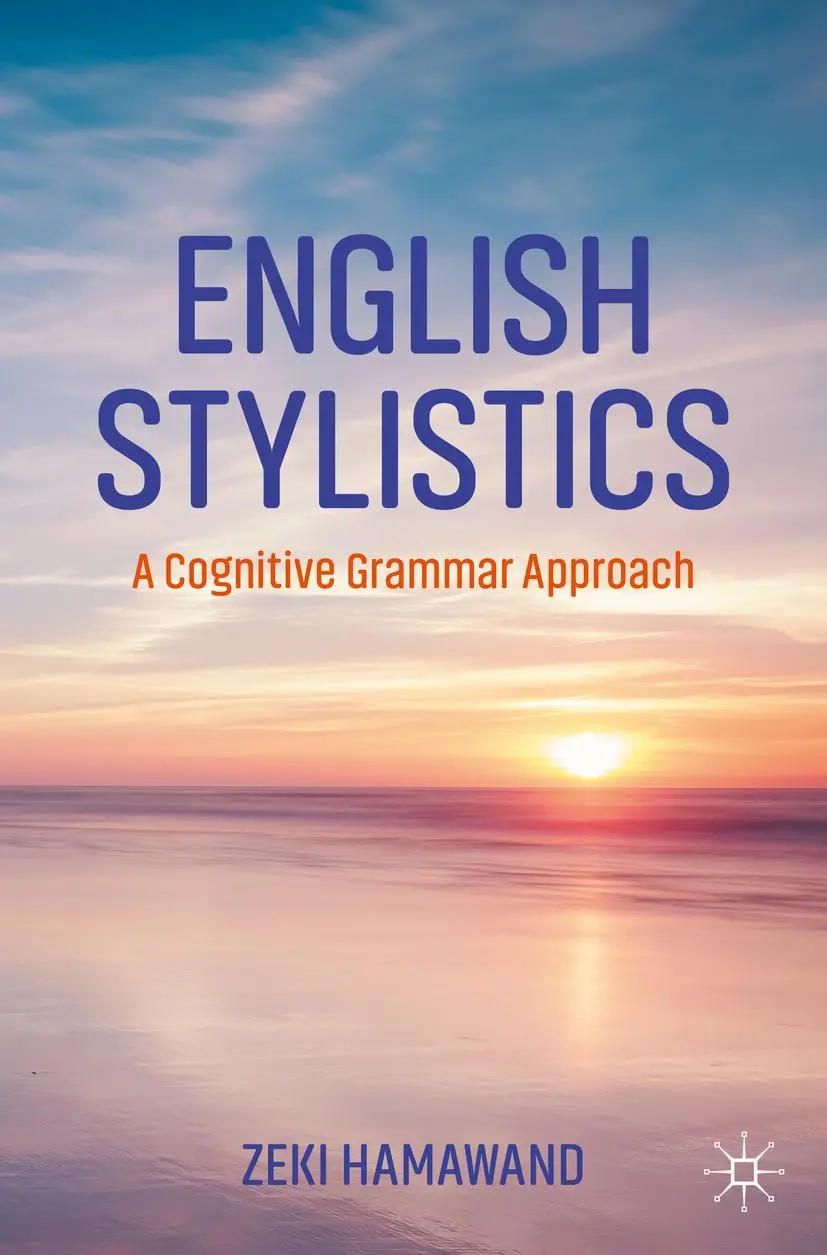 Cover: 9783031225550 | English Stylistics | A Cognitive Grammar Approach | Zeki Hamawand | xv