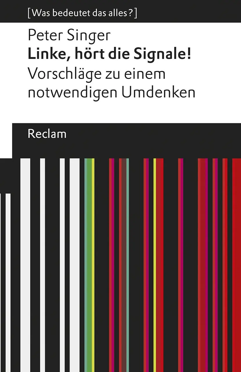 Cover: 9783150195550 | Linke, hört die Signale! | Peter Singer | Taschenbuch | 95 S. | 2018