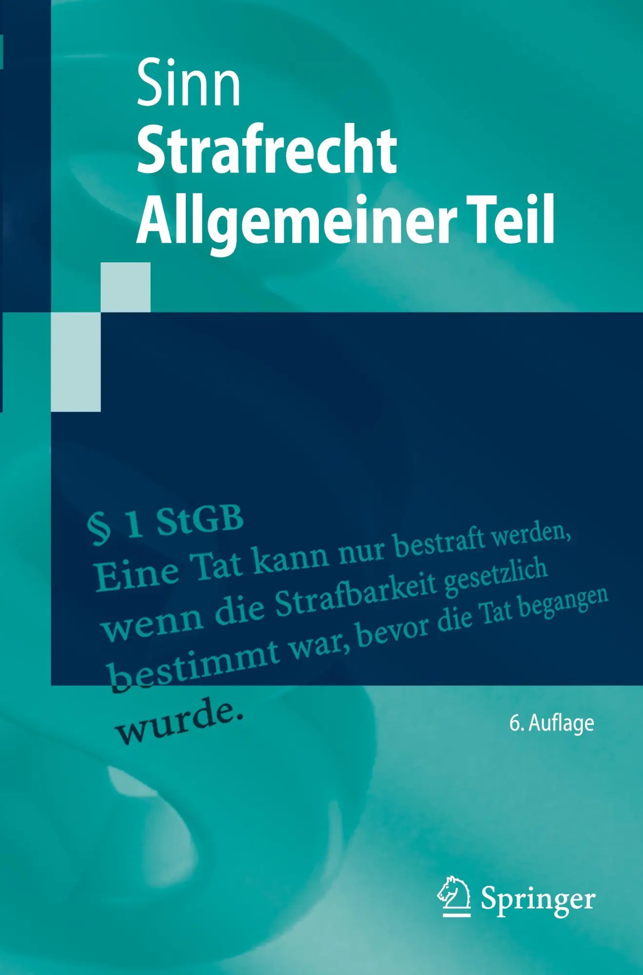 Cover: 9783662715550 | Strafrecht Allgemeiner Teil | Arndt Sinn | Taschenbuch | xlii | 2025