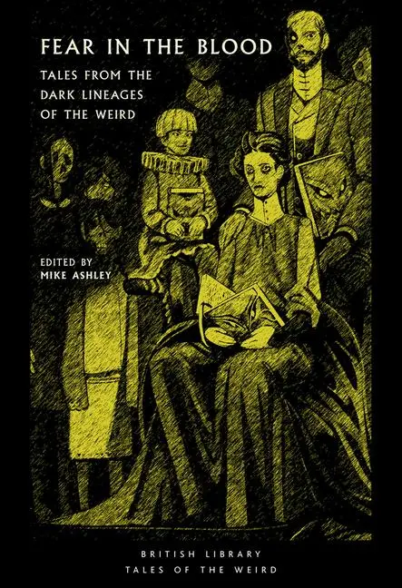 Cover: 9780712355650 | Fear in the Blood | Tales from the Dark Lineages of the Weird | Ashley