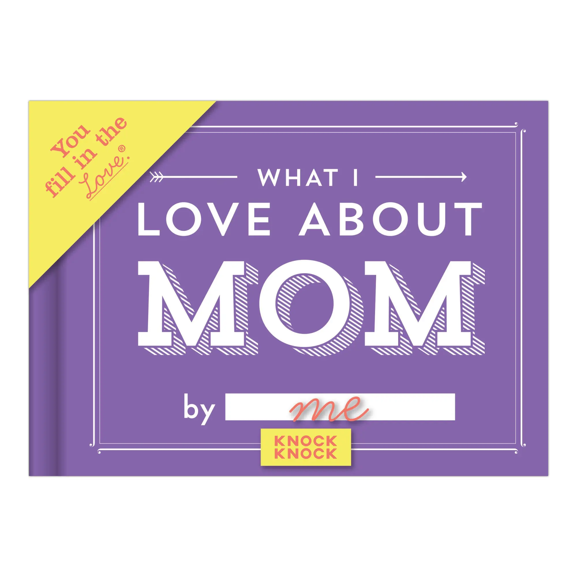 Bild: 9781601065650 | What I Love about Mom Fill in the Love Book | Knock Knock | Buch