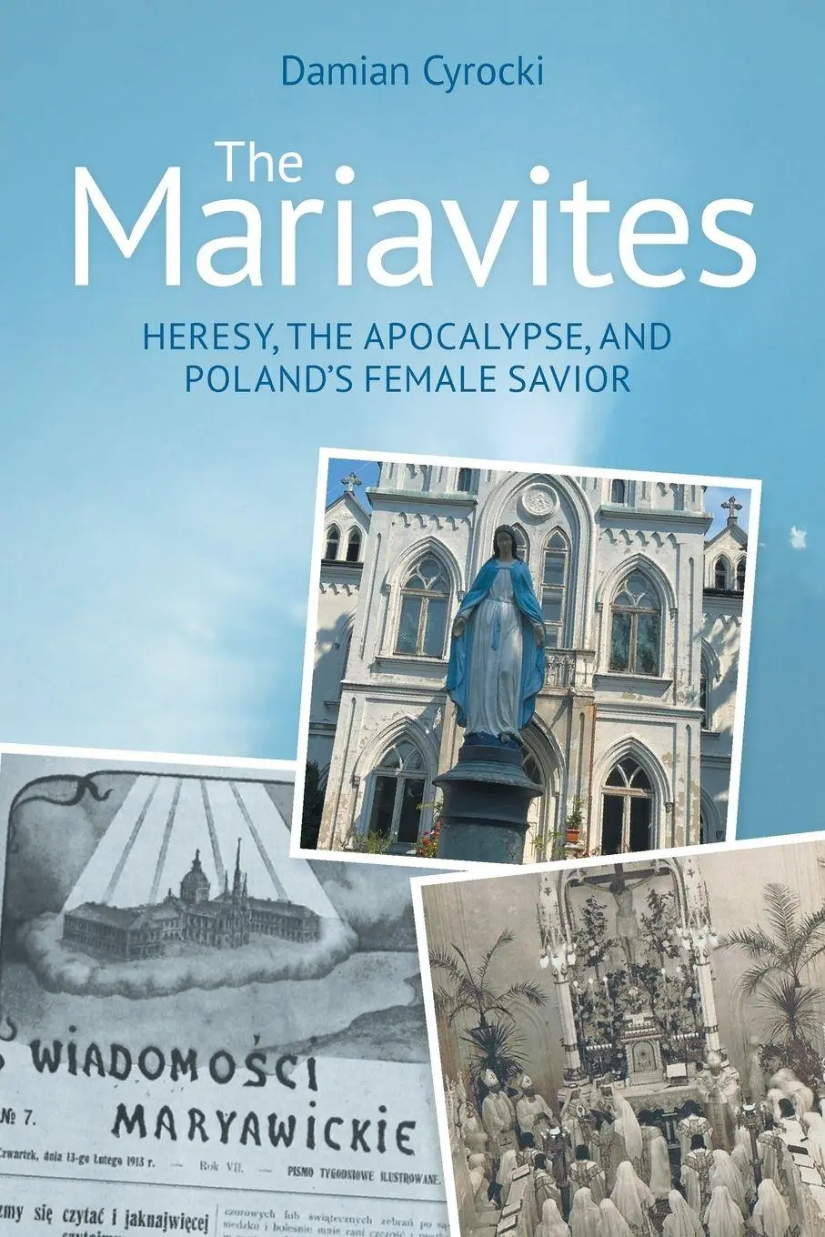 Cover: 9781800505650 | The Mariavites | Heresy, The Apocalypse, and Poland's Female Savior