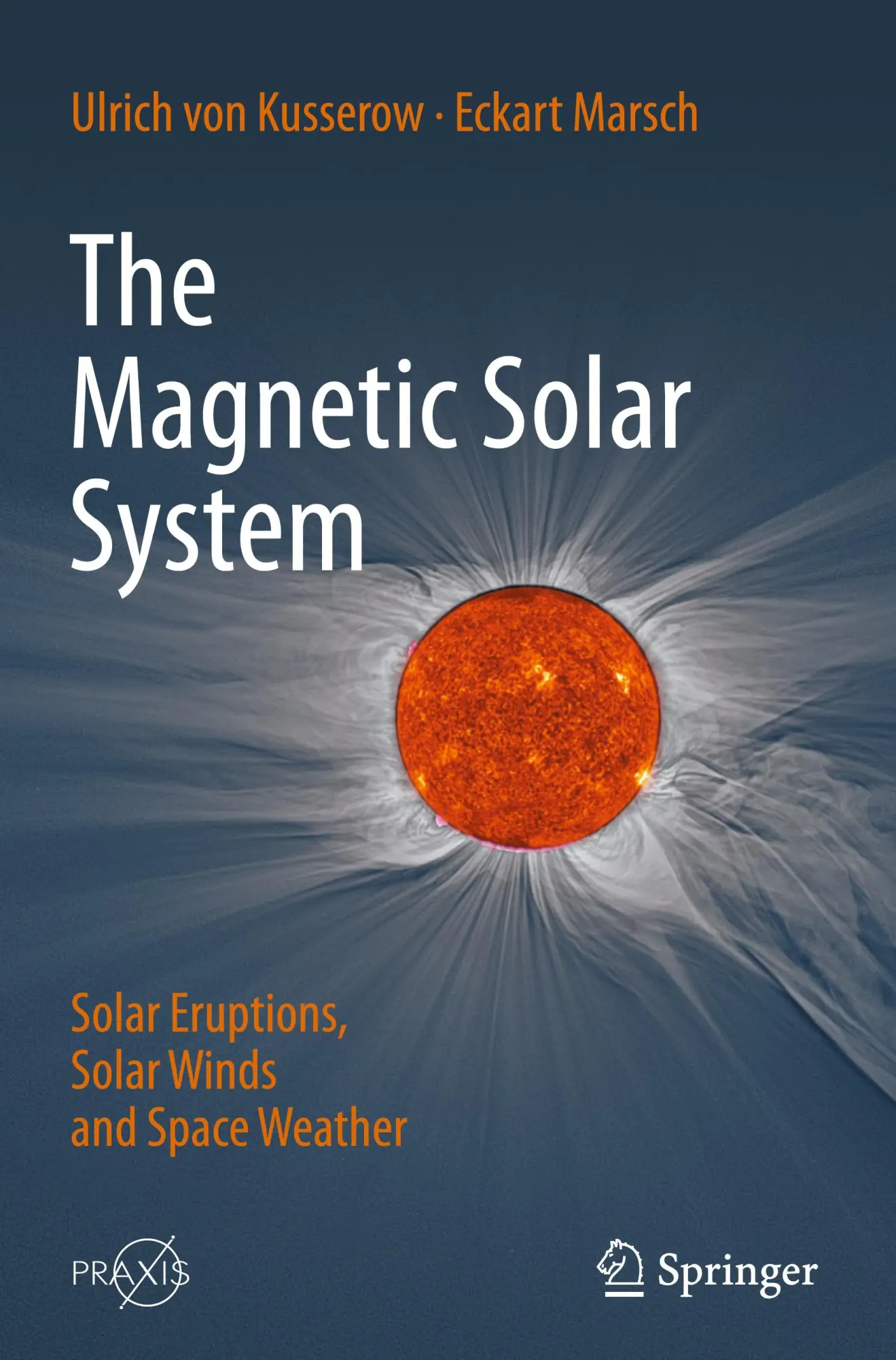 Cover: 9783662705650 | The Magnetic Solar System | Eckart Marsch (u. a.) | Buch | xli | 2025