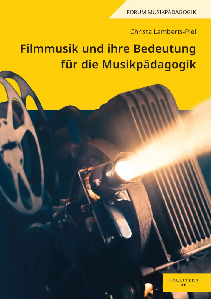 Cover: 9783990945650 | Filmmusik und ihre Bedeutung für die Musikpädagogik | Lamberts-Piel