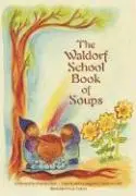 Cover: 9780880105750 | The Waldorf School Book of Soups | Andrea Huff | Taschenbuch | 2006