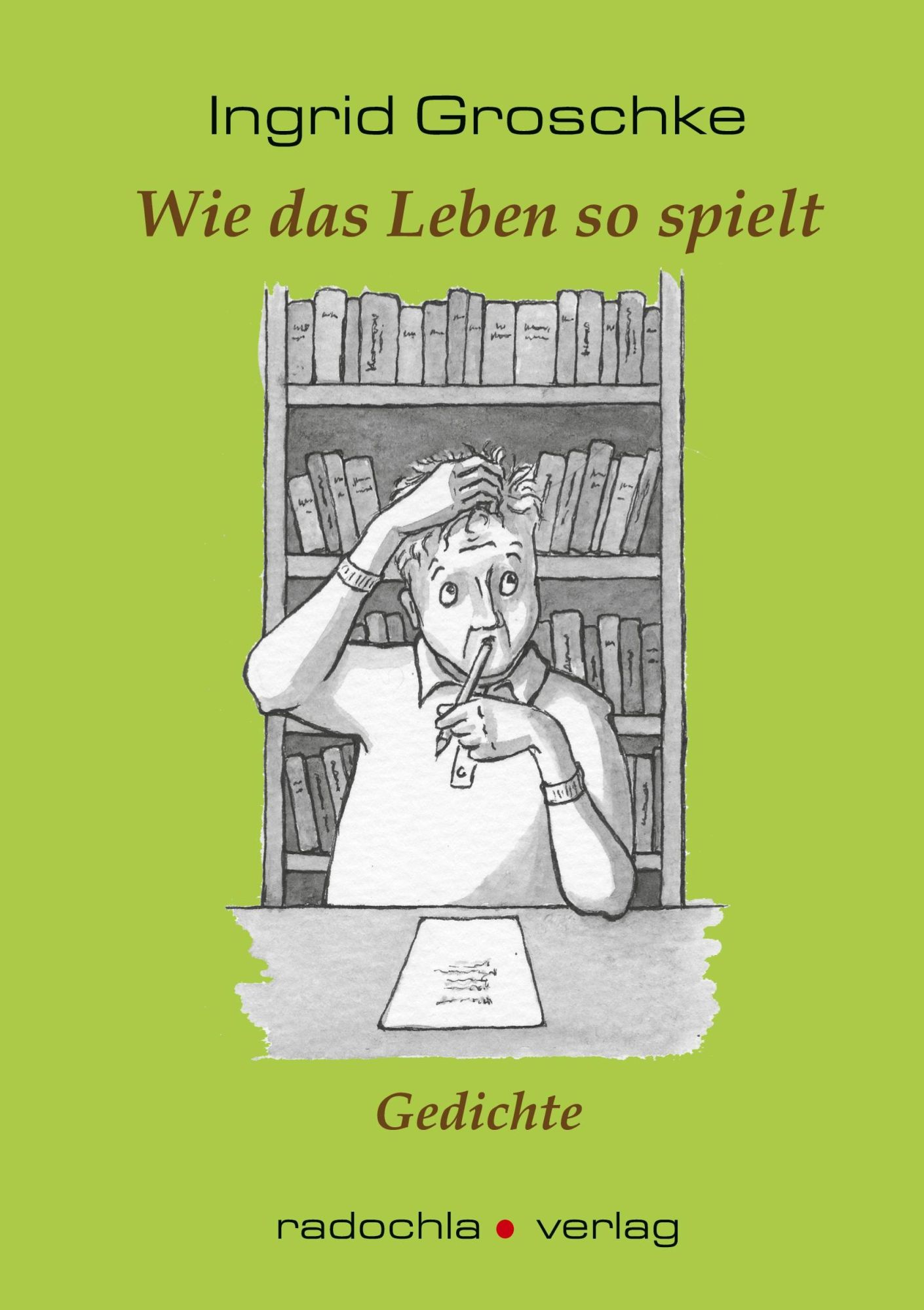Cover: 9783938555750 | Wie das Leben so spielt | Gedichte | Ingrid Groschke | Buch | 94 S.
