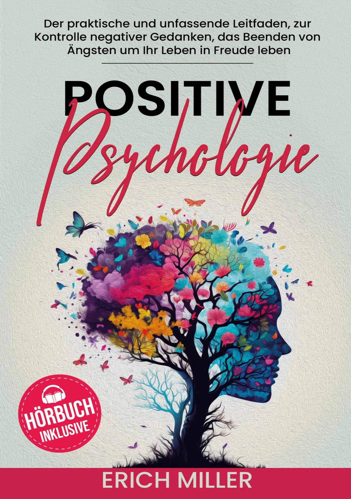 Cover: 9783989355750 | Positive Psychologie | Erich Miller | Taschenbuch | 106 S. | Deutsch