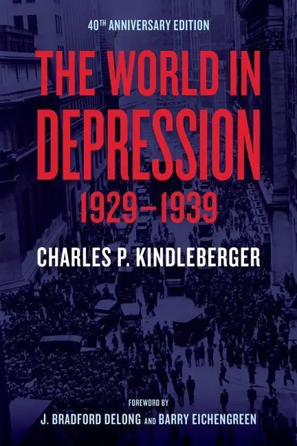 Cover: 9780520275850 | WORLD IN DEPRESSI-40TH ANNIV/E | Charles Kindleberger | Taschenbuch