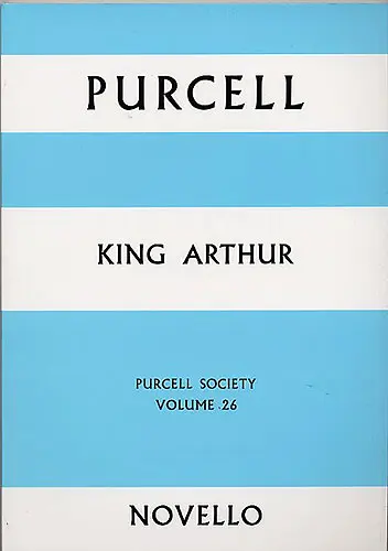Cover: 9780853605850 | Purcell Society Volume 26 - King Arthur | King Arthur (Arr. Laurie)