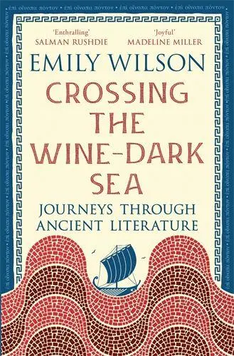 Cover: 9781805225850 | Crossing the Wine-Dark Sea | Journeys through Ancient Literature