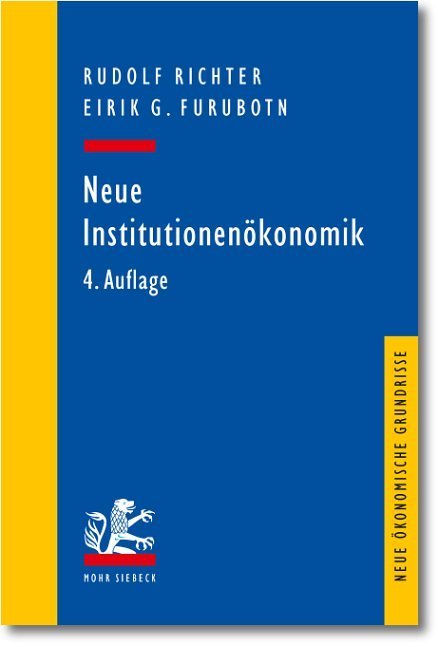 Cover: 9783161505850 | Neue Institutionenökonomik | Eine Einführung und kritische Würdigung