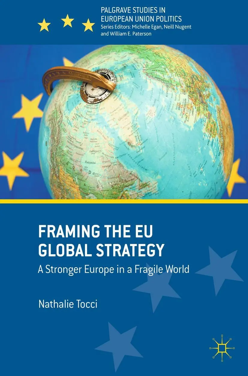 Cover: 9783319555850 | Framing the EU Global Strategy | A Stronger Europe in a Fragile World
