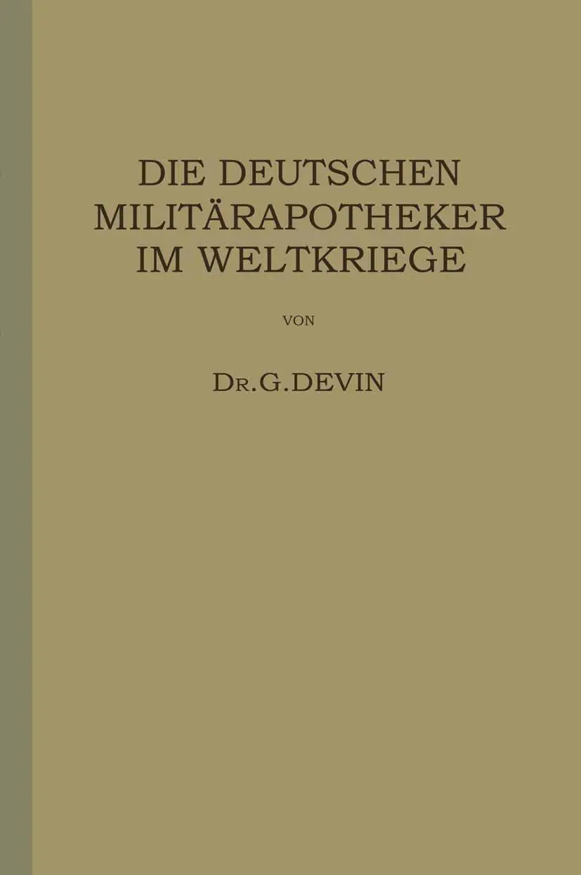 Cover: 9783642505850 | Die Deutschen Militärapotheker im Weltkriege | G. Devin | Taschenbuch