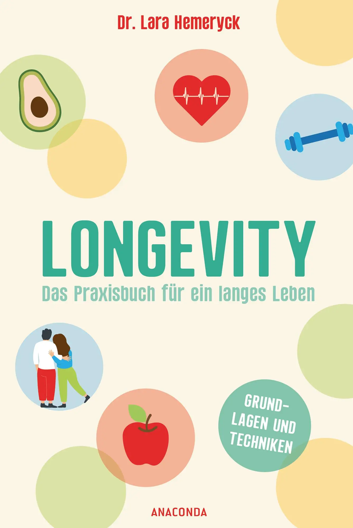 Cover: 9783730615850 | Longevity. Das Praxisbuch für ein langes Leben. Grundlagen und...