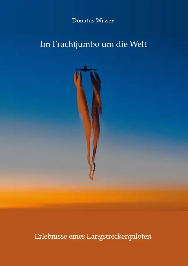 Cover: 9783868705850 | Im Frachtjumbo um die Welt | Donatus Wisser | Taschenbuch | 136 S.
