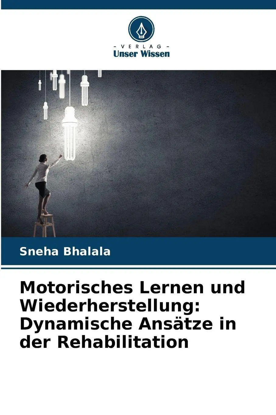 Cover: 9786202195850 | Motorisches Lernen und Wiederherstellung: Dynamische Ansätze in der...