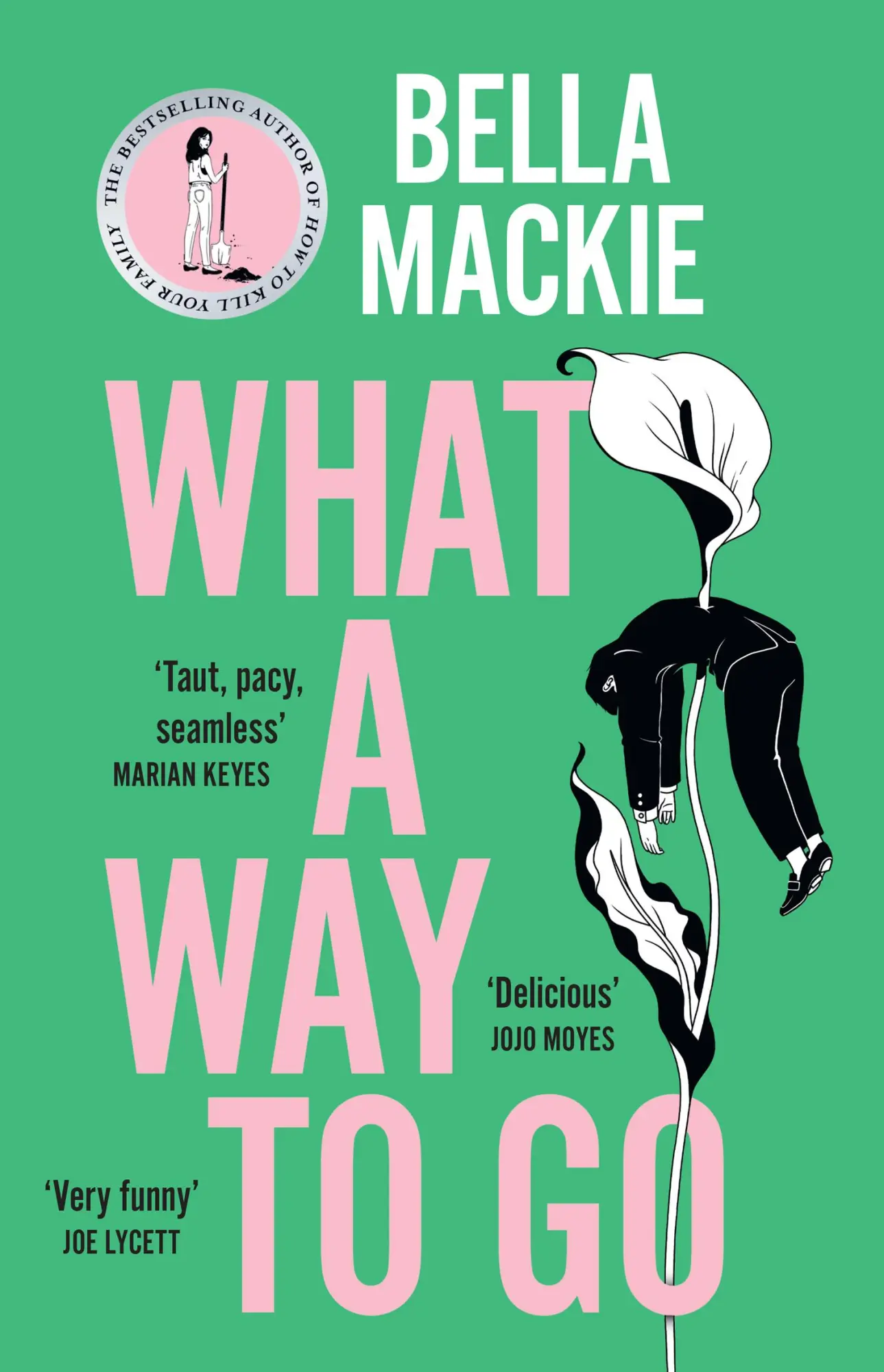 Cover: 9780008365950 | What A Way To Go | Bella Mackie | Buch | Gebunden | Englisch | 2024