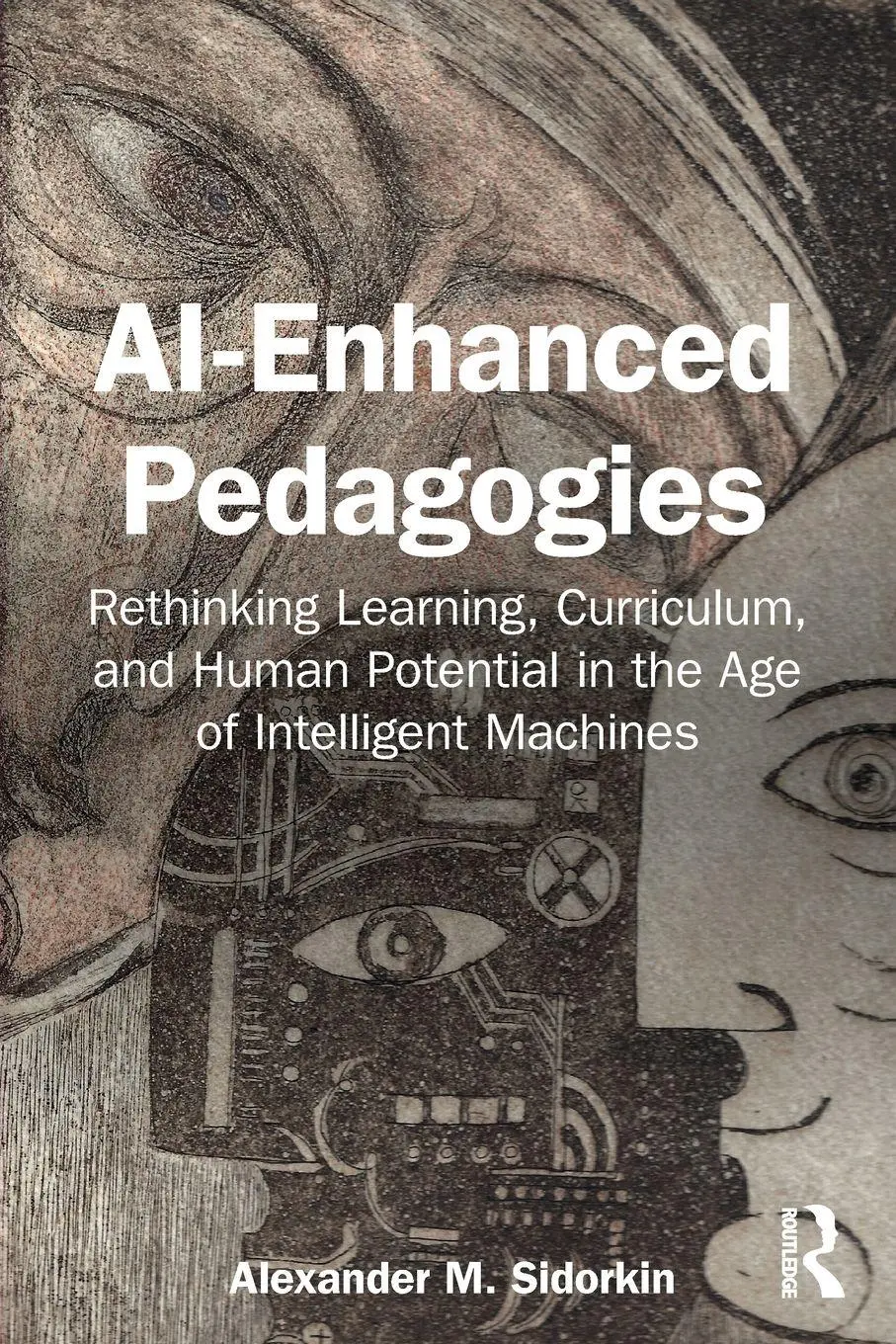 Cover: 9781041145950 | Ai-Enhanced Pedagogies | Alexander M Sidorkin | Taschenbuch | Englisch