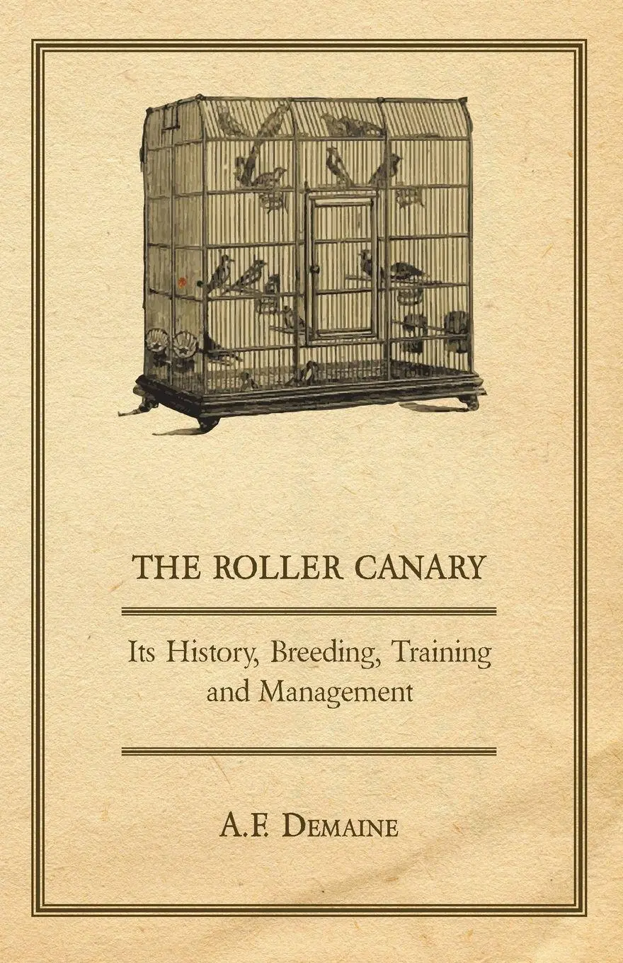 Cover: 9781406795950 | The Roller Canary - Its History, Breeding, Training and Management