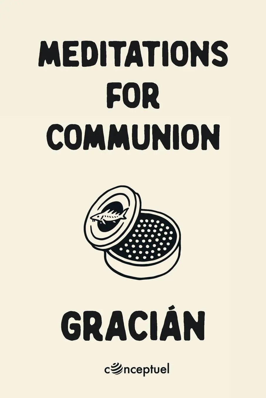 Cover: 9781291996050 | Meditations for Communion | Baltasar Gracián | Taschenbuch | Englisch