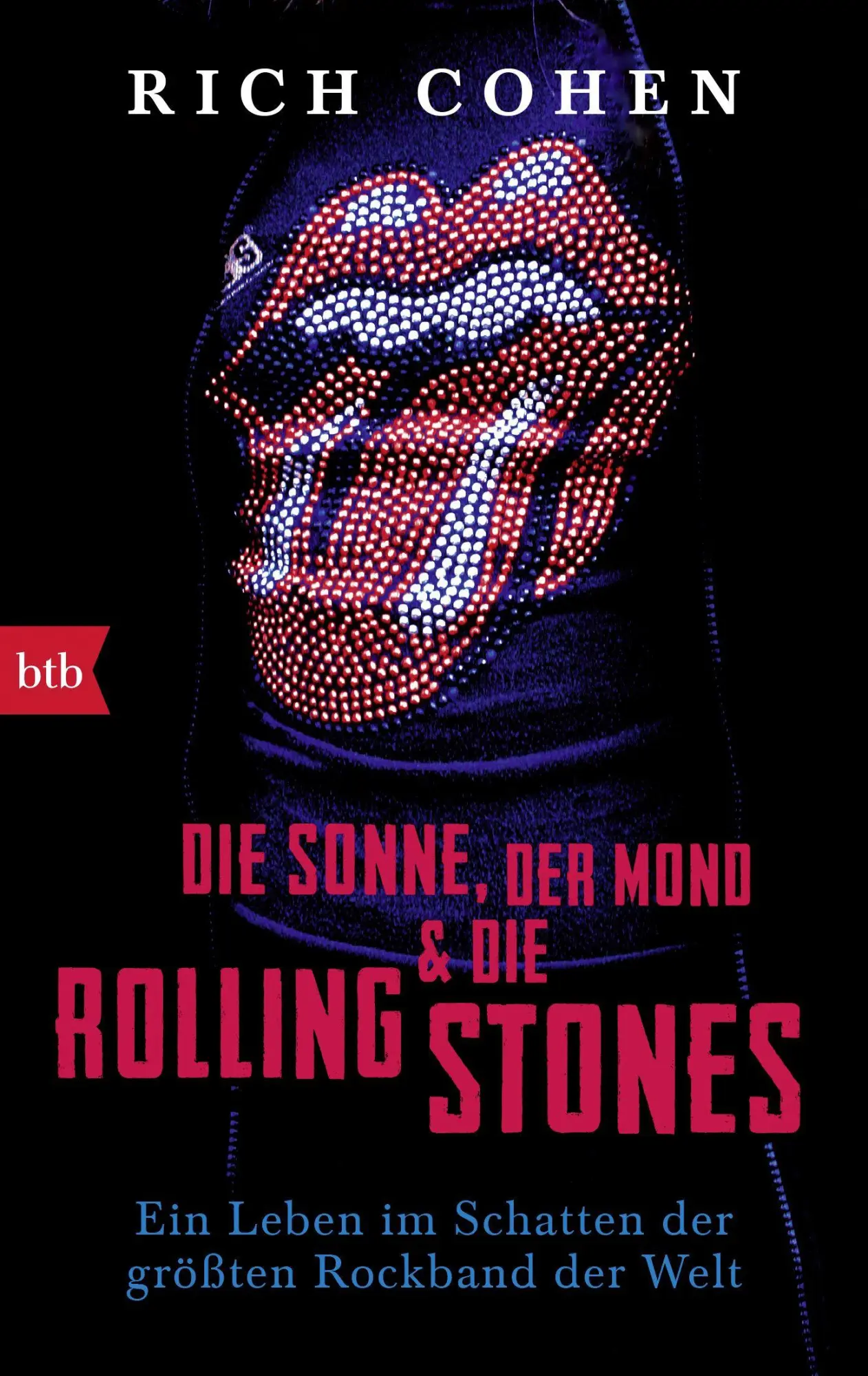 Cover: 9783442716050 | DIE SONNE, DER MOND &amp; DIE ROLLING STONES | Rich Cohen | Taschenbuch