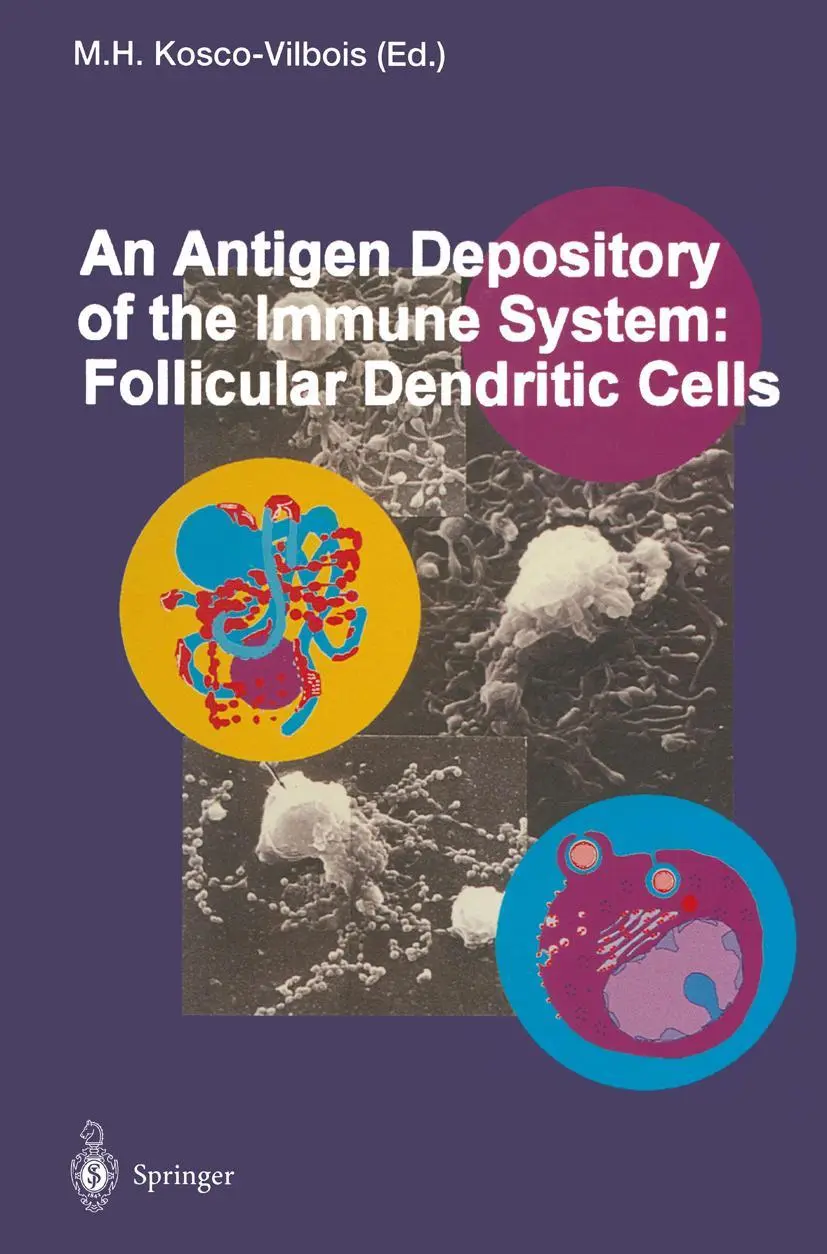 An Antigen Depository of the Immune System: Follicular Dendritic Cells (Current Topics in Microbiology and Immunology, Band 201)