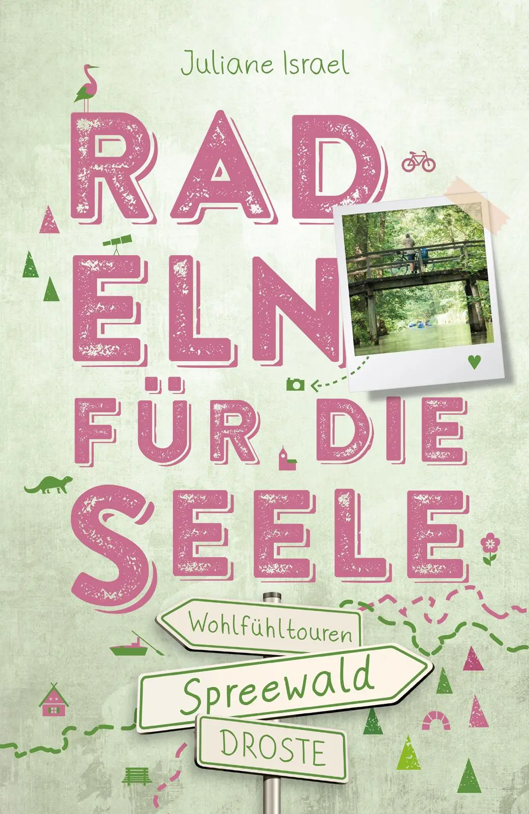 Cover: 9783770026050 | Spreewald. Radeln für die Seele | Wohlfühltouren | Juliane Israel