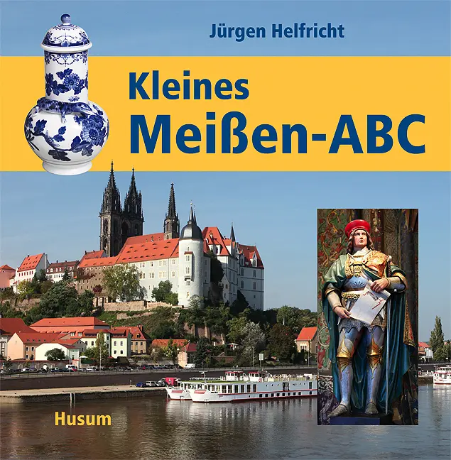 Cover: 9783898766050 | Kleines Meißen-ABC | Jürgen Helfricht | Buch | 141 S. | Deutsch | 2013