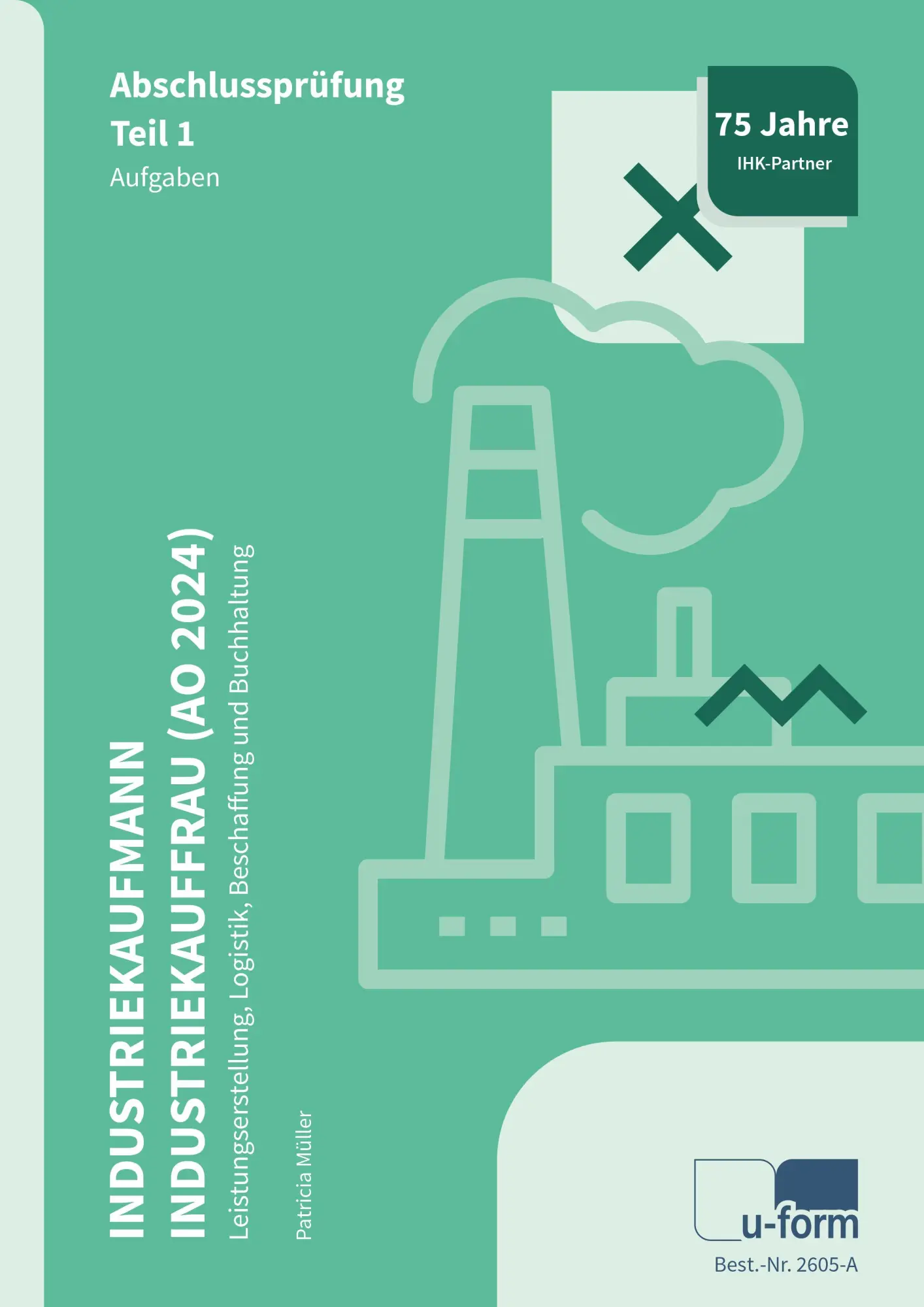 Cover: 9783955326050 | Industriekaufmann / Industriekauffrau (AO 2024) | Patricia Müller