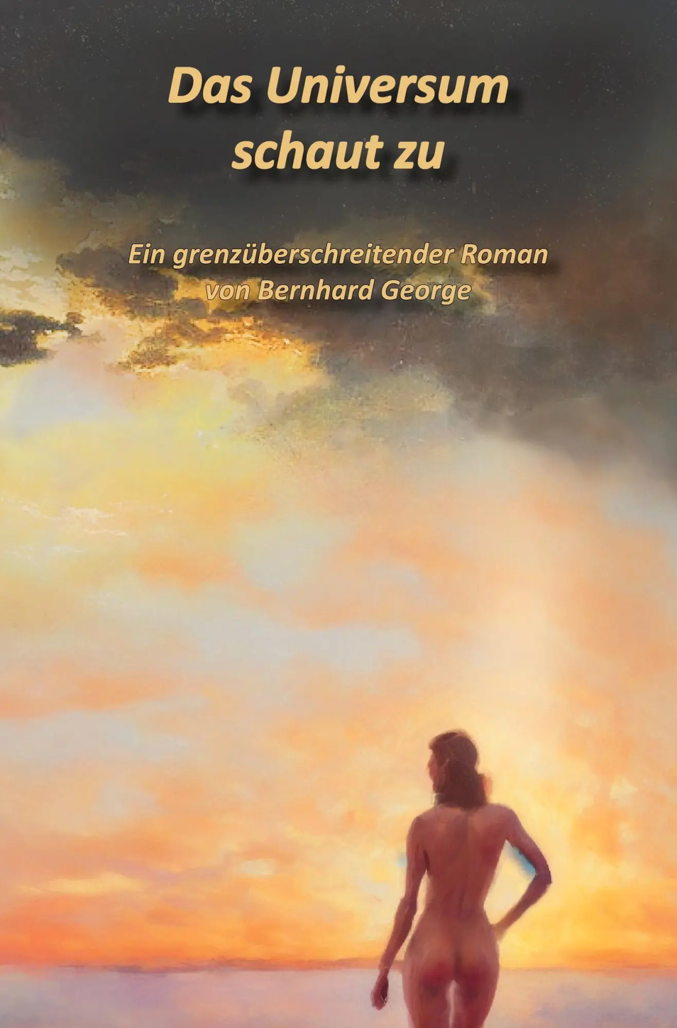 Cover: 9783988856050 | Das Universum schaut zu | Ein grenzüberschreitender Roman | George