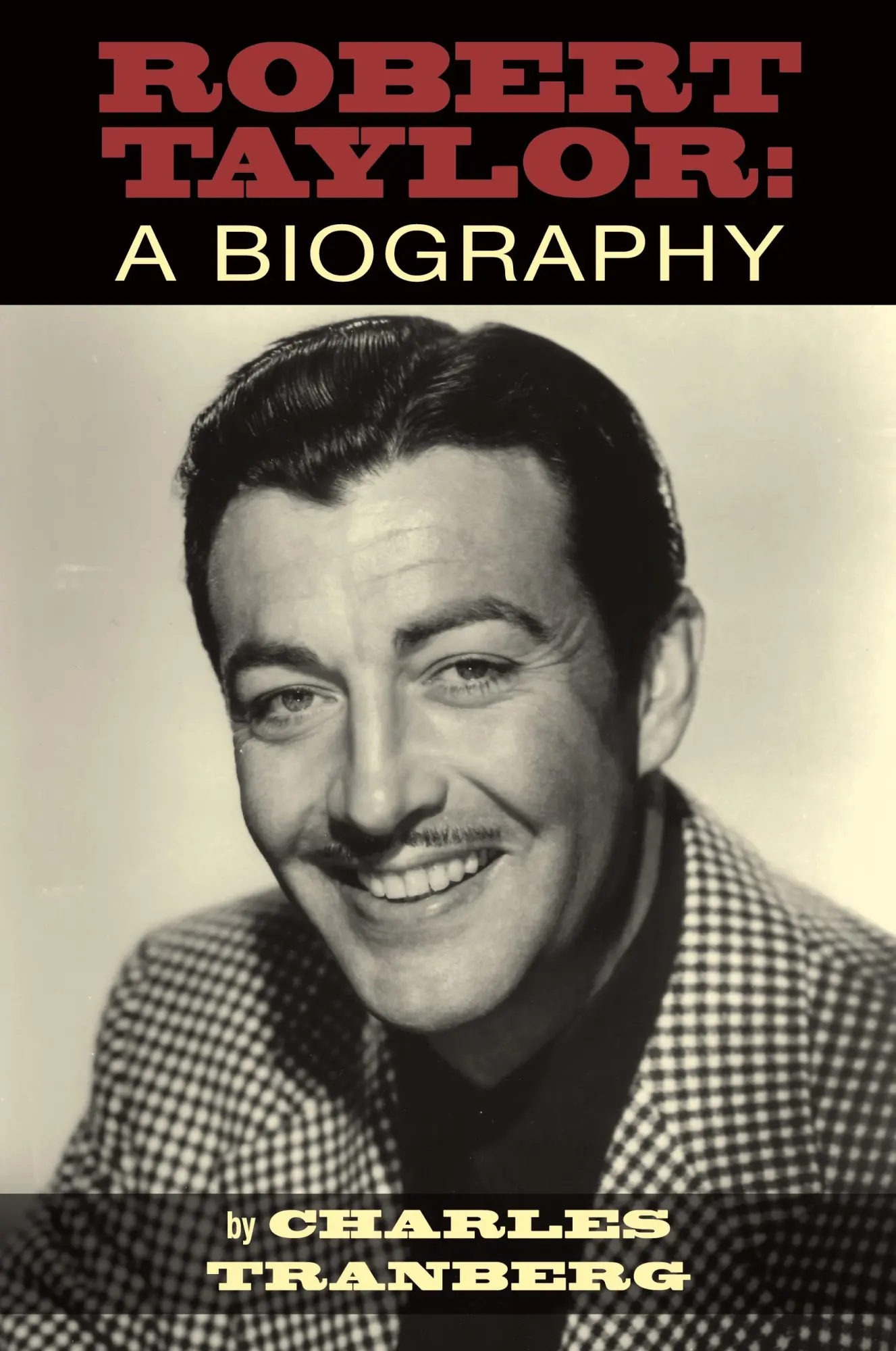 Cover: 9781593936150 | Robert Taylor | A Biography | Charles Tranberg | Taschenbuch | 2010