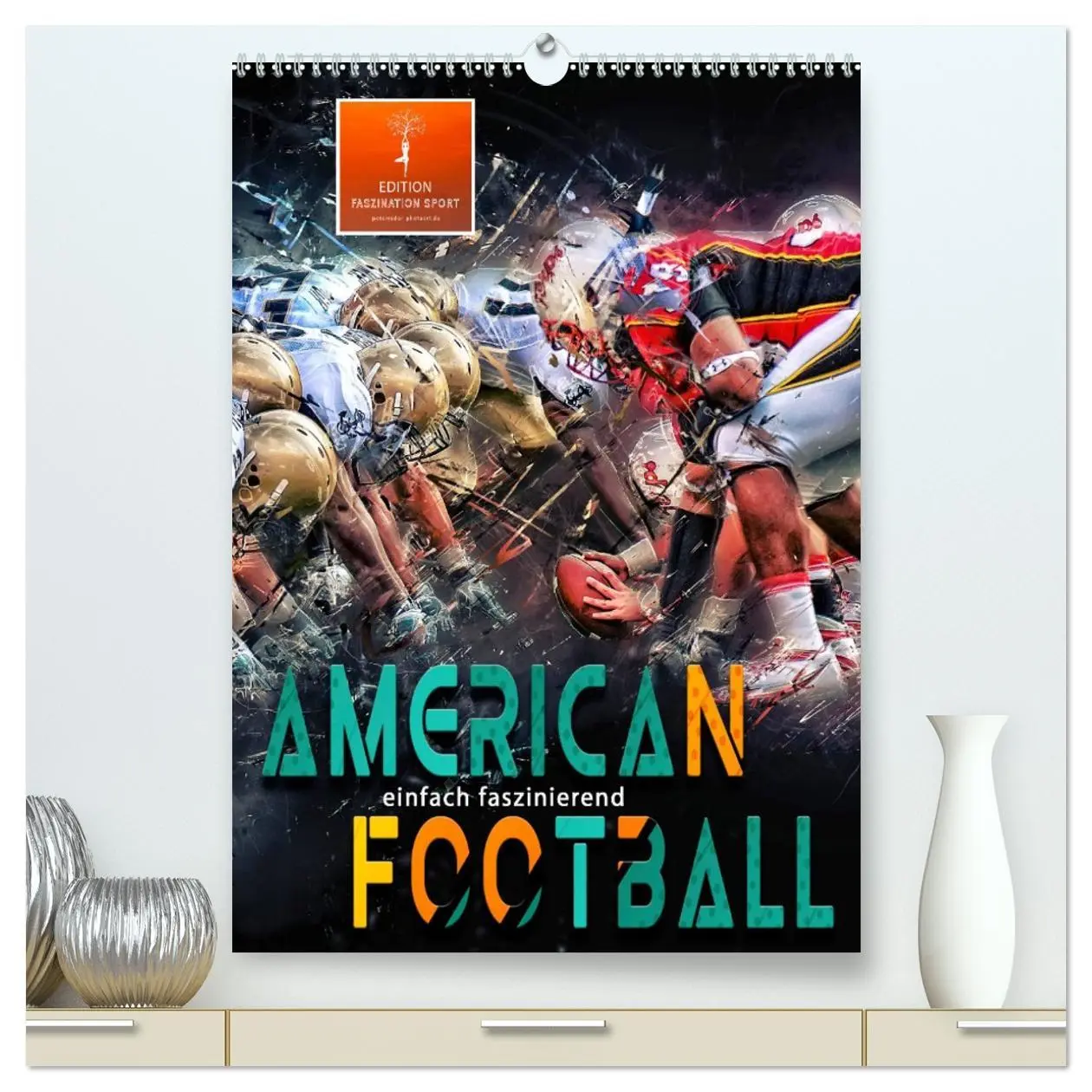 Cover: 9783516366150 | American Football - einfach faszinierend (hochwertiger Premium...