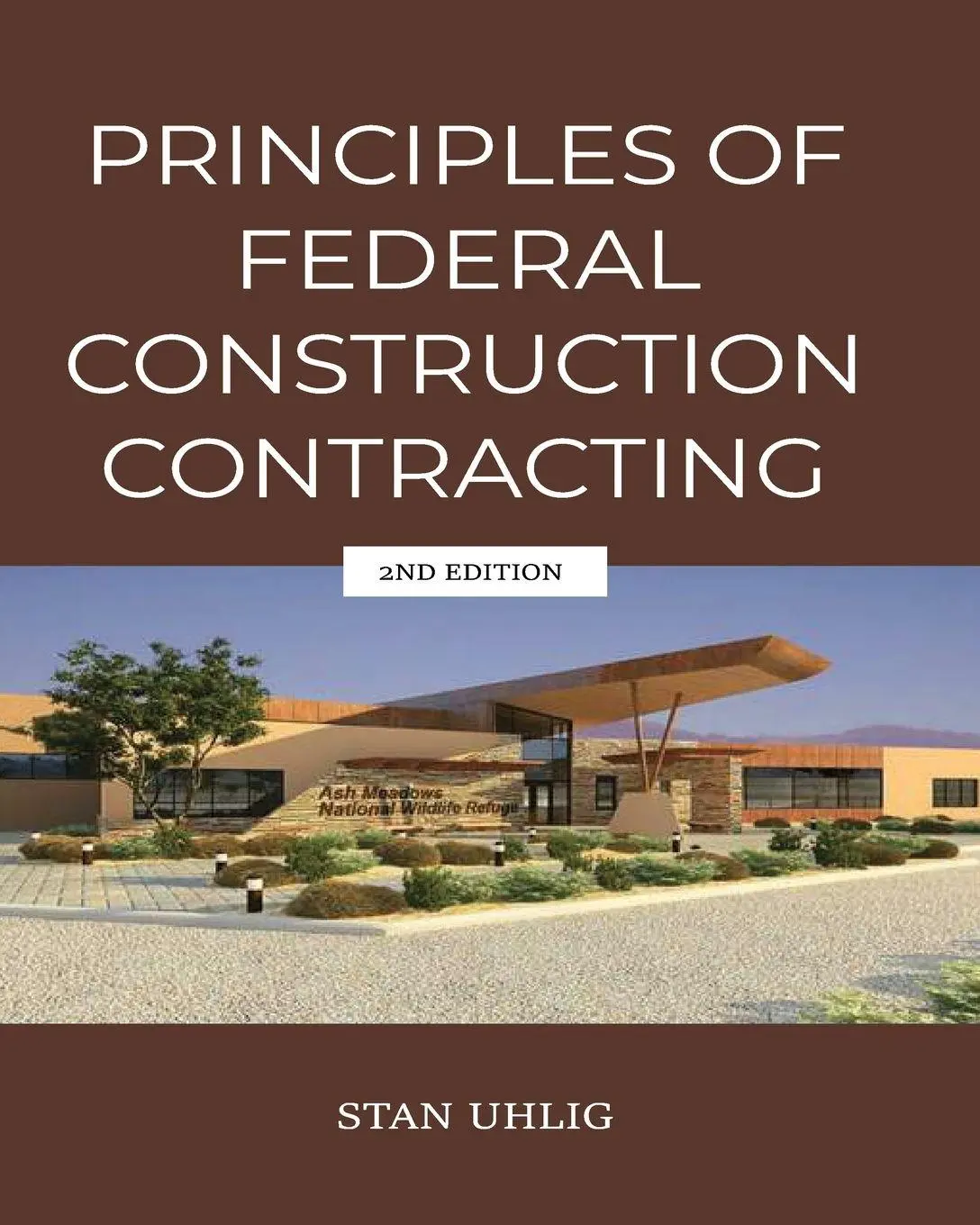 Cover: 9798349616150 | PRINCIPLES OF FEDERAL CONSTRUCTION CONTRACTING 2nd Edition | Uhlig
