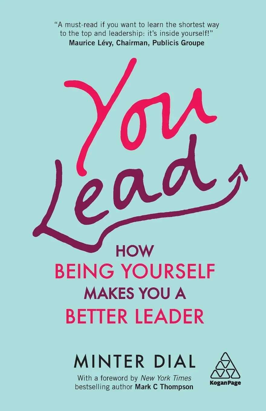 Cover: 9781789666250 | You Lead | How Being Yourself Makes You a Better Leader | Minter Dial