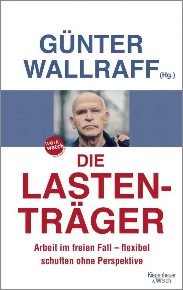 Cover: 9783462046250 | Die Lastenträger | Günter Wallraff | Taschenbuch | 304 S. | Deutsch