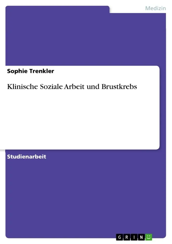 Cover: 9783668996250 | Klinische Soziale Arbeit und Brustkrebs | Sophie Trenkler | Buch