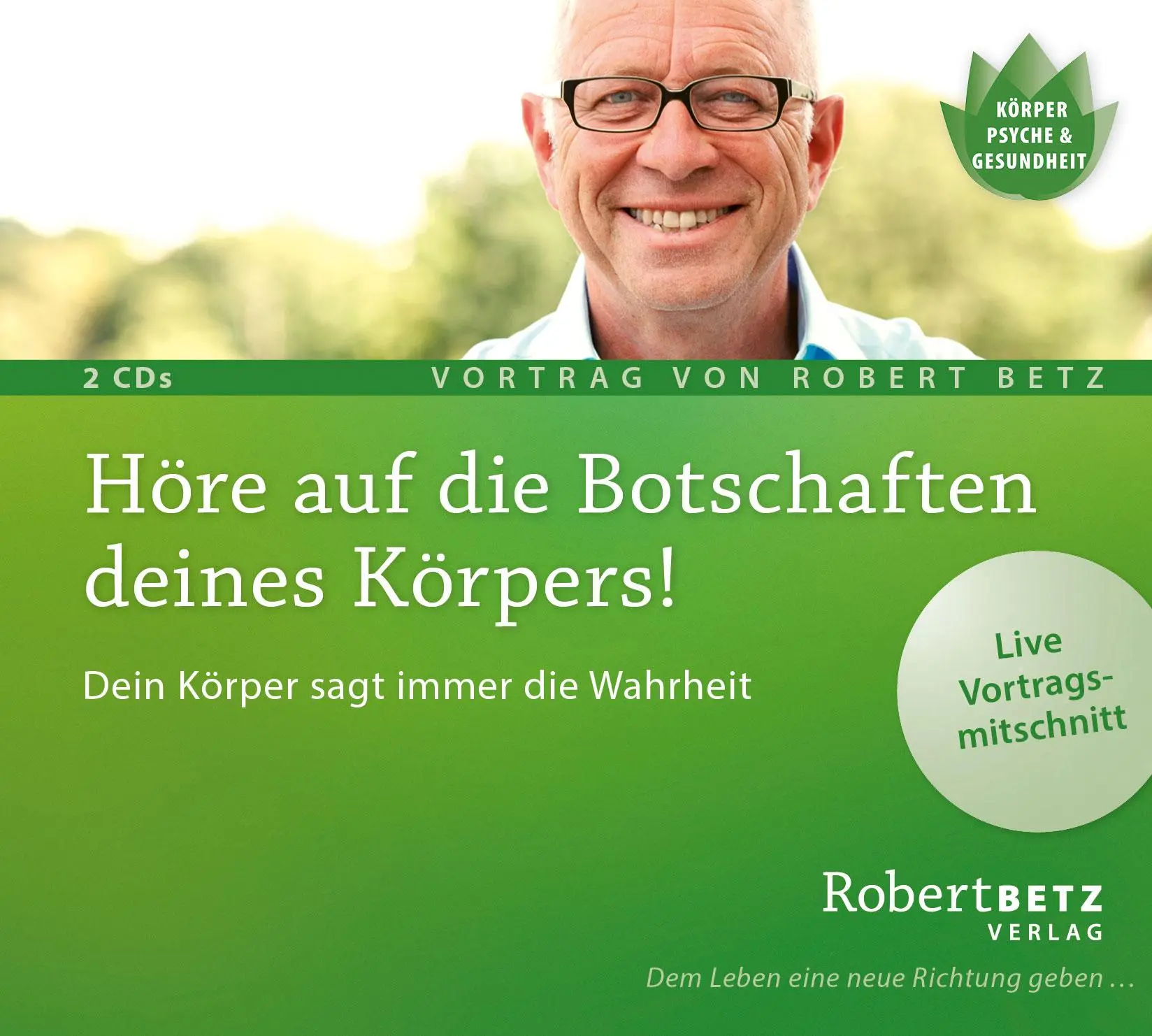 Cover: 9783946016250 | Höre auf die Botschaften deines Körpers! | Robert Theodor Betz | CD